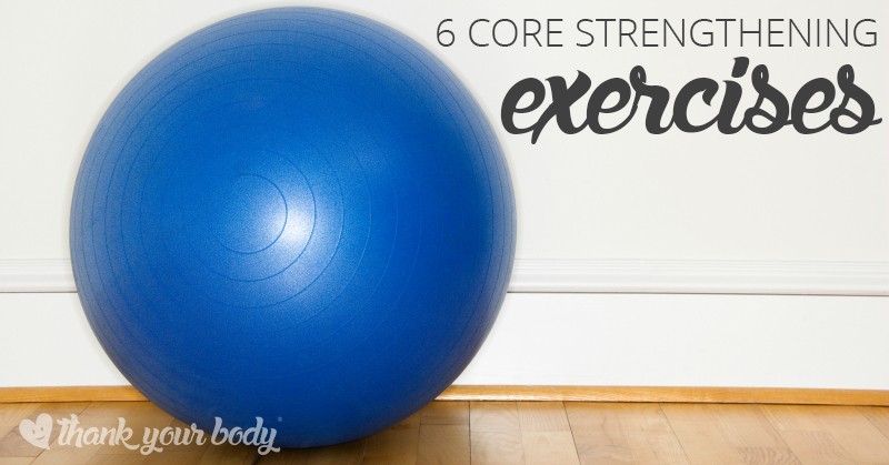 6 simple and effective core strengthening exercises.