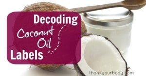 Not sure what to look for when buying coconut oil? Learn how to decode labels to get the best oil for your needs. www.opcionesdevida.com