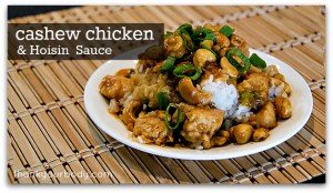 Delicious cashew chicken and homemade hoisin sauce without MSG, GMOs, or other fake stuff.