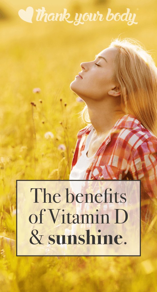 The benefits of Vitamin D and sunshine: Why you need both, and how to get them safely.