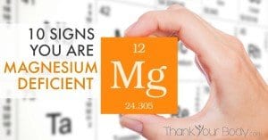 Are you deficient in magnesium? Learn 10 common symptoms of magnesium deficiency (and why you should care!)