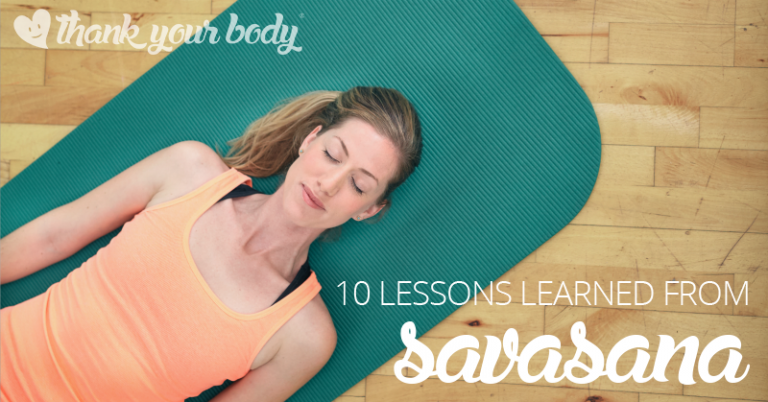 Learn why savasana is my favorite pose... and it's not for the reasons you think. Here are 10 beautiful lessons learned from savasana.
