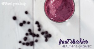 Make homemade fruit slushies with organic fresh fruit! Recipes for Mango Berry, Watermelon Mint, and Blueberry Lime. Simple, healthy, and so refreshing!