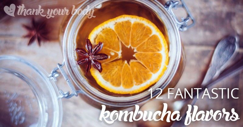 12 Fantastic Kombucha Flavor Recipes