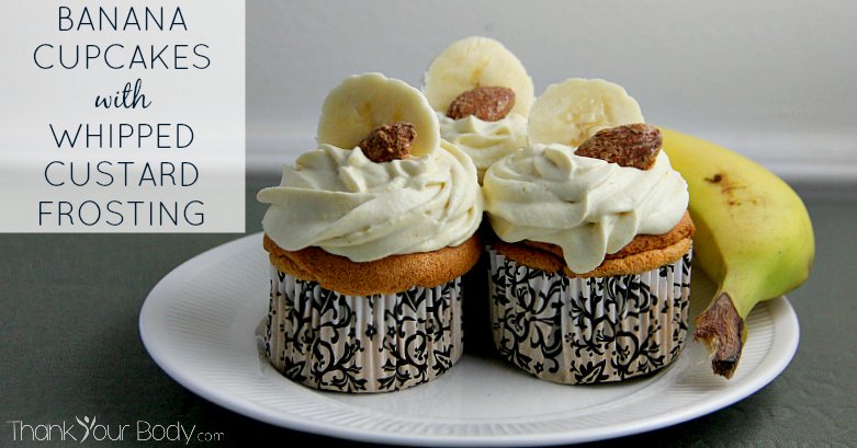 Banana cupcakes with whipped custard frosting are low in sugar and nutrient dense, but will satisfy your sweet tooth.