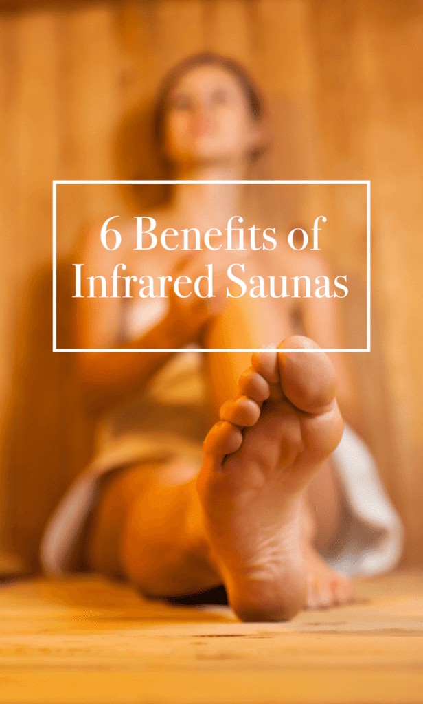 6 incredible health benefits of infrared saunas. Yes, please.