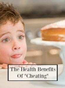 The Health Benefits of "Cheating"